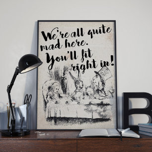  Alle Mad Alice in Wonderland Quote Poster