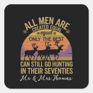 Alle Mannen Gelijk aan Jagen Zeventig Outdoor Suns Vierkante Sticker