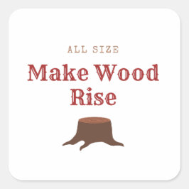 Alle maten maken hout rijzen vierkante sticker