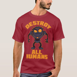 Alle mensen vernietigen Angry Robot T-shirt