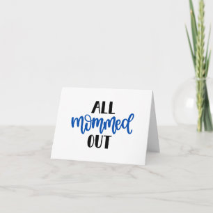 Alle Moederliefde Er Uit, Zwarte en Blauwe Moeder Kaart