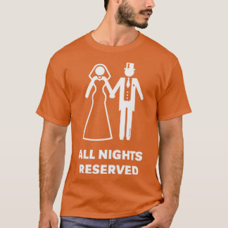 Alle Nachten Gereserveerde Bruid Bruidegom Honeymo T-shirt