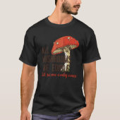ALLE PADDENSTOELEN ZIJN EETBAAR, maar sommige zijn T-shirt (Voorkant)