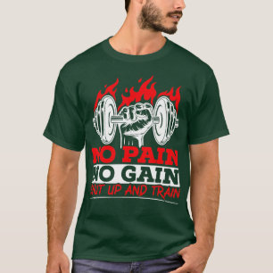 Alle pijn Geen toename Gym Weightlift Bodybuilding T-shirt