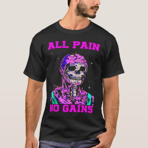 Alle Pijn Geen Winst Fitness Gewichtheffen Bodybui T-shirt