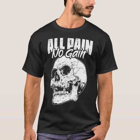 Alle pijn No Gains Skull Fitness Gym Slogans voor T-shirt (Voorkant)