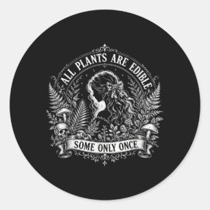 Alle Planten Zijn Eetbaar Sommige Slechts Een Keer Ronde Sticker