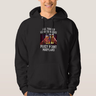 Alle routes leiden naar Booze Piney Point Camping Hoodie