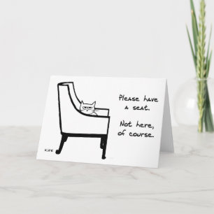 Alle stoelen zijn van de kat - Funny Cat Kaart