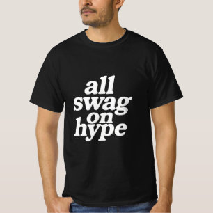 Alle swag staat op hype t-shirt