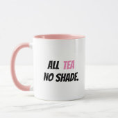 Alle thee No Shade Mok (Links)