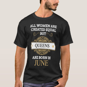 Alle vrouwen worden gelijk Creëer, maar koninginne T-shirt