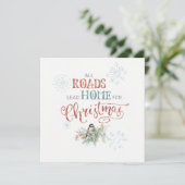 Alle wegen leiden naar huis voor Kerstmis Feestdagenkaart (Staand voorkant)