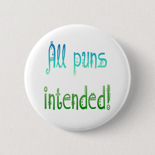 Alle woordspelingen Beoogd Leuk Citaat over Humor Ronde Button 5,7 Cm