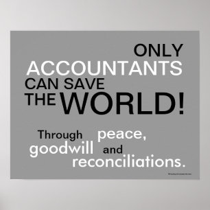 Alleen accountants Famous Quote Poster