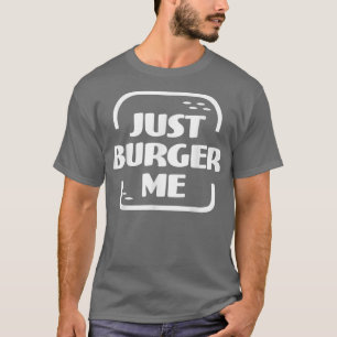 Alleen Burger Me Summer BBQ Grilling Hamburger of T-shirt