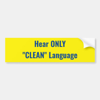 ALLEEN "CLEAN"-taalteken horen Bumpersticker