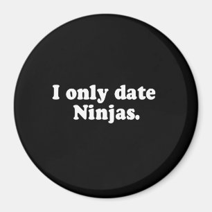 ALLEEN DATE NINJAS T-shirt Magneet