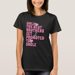 Alleen de beste broers promoveren naar Uncle 2025 T-shirt