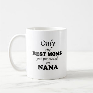 Alleen de BESTE MOMS worden naar NANA gepromoot Koffiemok