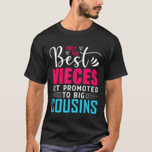 Alleen De Beste Nichten Worden Bevorderd Tot Grote T-shirt
