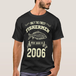 Alleen De Beste Vissers Waren Geboren In 2006 Vis T-shirt