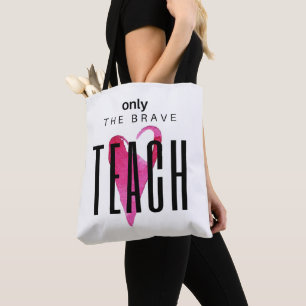 Alleen de Brave Teach - Tas van de leraar