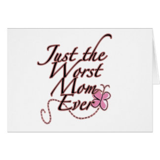 Alleen de ergste mama ooit