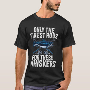Alleen de Fijnste Hengels voor Deze Snor Meerval T-shirt