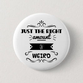 Alleen de juiste hoeveelheid vreemd ronde button 5,7 cm