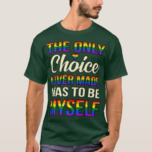 Alleen de keuze die ik heb gemaakt voor LGBTQ, les T-shirt