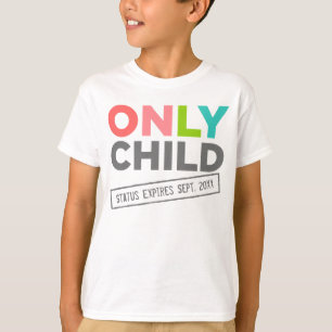 Alleen de status van het kind vervalt [je datum] t-shirt
