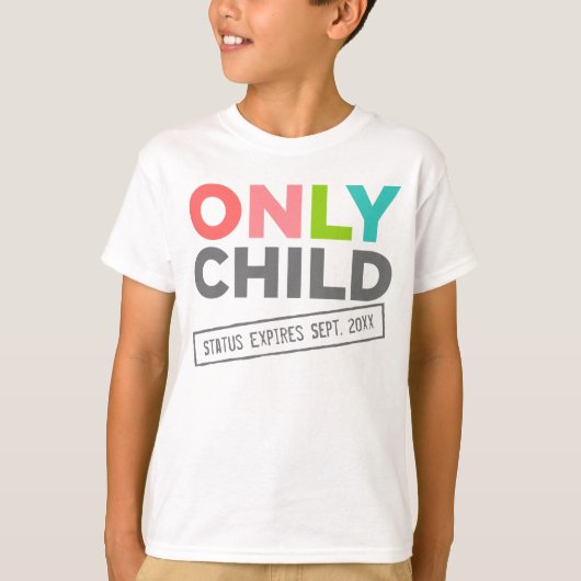 Alleen de status van het kind vervalt [je datum] t-shirt (Voorkant)