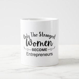 Alleen De Sterkste Vrouwen Worden Ondernemers Extra Grote Beker