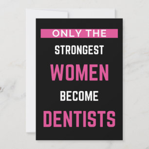 Alleen de sterkste vrouwen worden tandarts bedankkaart