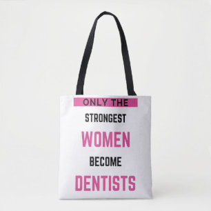 Alleen de sterkste vrouwen worden tandartsen 2 draagtas