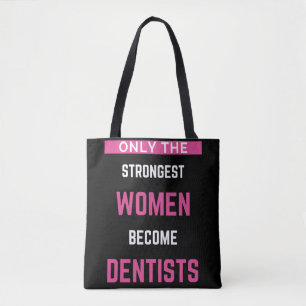 Alleen De Sterkste Vrouwen Worden Tandartsen Draagtas