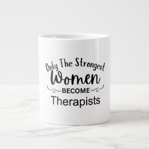 Alleen De Sterkste Vrouwen Worden Therapeuten Extra Grote Beker