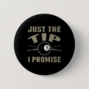 Alleen de tip 8 LL zwembad biljart speler T Shirt  Ronde Button 5,7 Cm