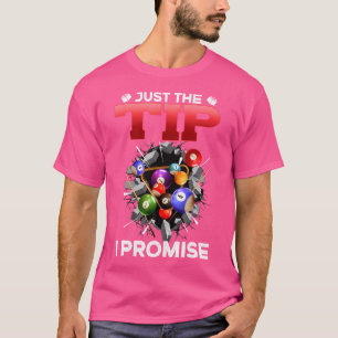 Alleen de tip die ik beloof dat ik grappige biljar t-shirt