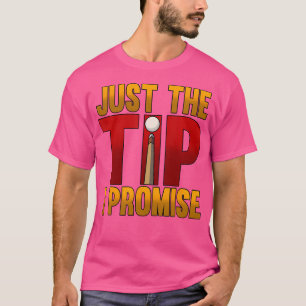 Alleen de tip die ik beloof pool snooker biljart t-shirt