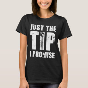 Alleen de tip die ik Billard Player Belde T-shirt