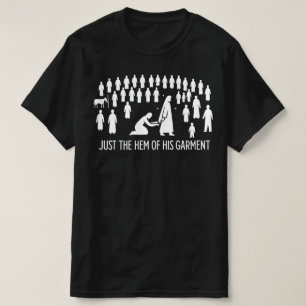 Alleen de Zoom van Zijn Kleed Vrouw Raakt Jezus T-shirt