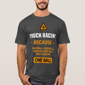 Alleen één ball Truck Racing Adventure Sport verei T-shirt