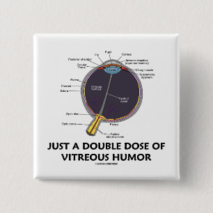 Alleen een dubbele dosis glazige Humor (ooganatomi Vierkante Button 5,1 Cm