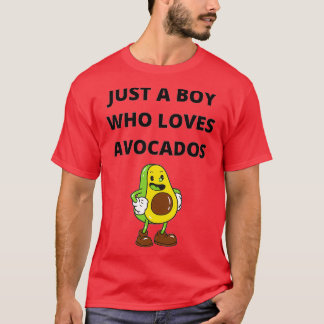 alleen een jongen die van avocado ' s houdt . t-shirt