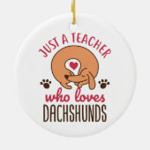 Alleen een leraar die van Dachshunds houdt Doxie L Keramisch Ornament (Achterkant)
