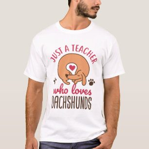 Alleen een leraar die van Dachshunds houdt Doxie L T-shirt