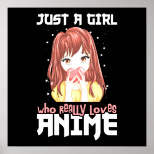 Alleen een meisje dat echt van Anime houdt Poster