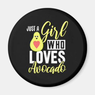 Alleen een meisje dat van Avocado houdt Magneet